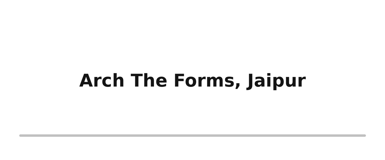 Survey, Design & Estimation 12 arch the forms jaipur