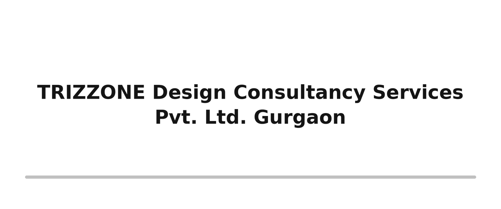 Survey, Design & Estimation 14 trizzone design consultancy services pvt ltd gurgaon