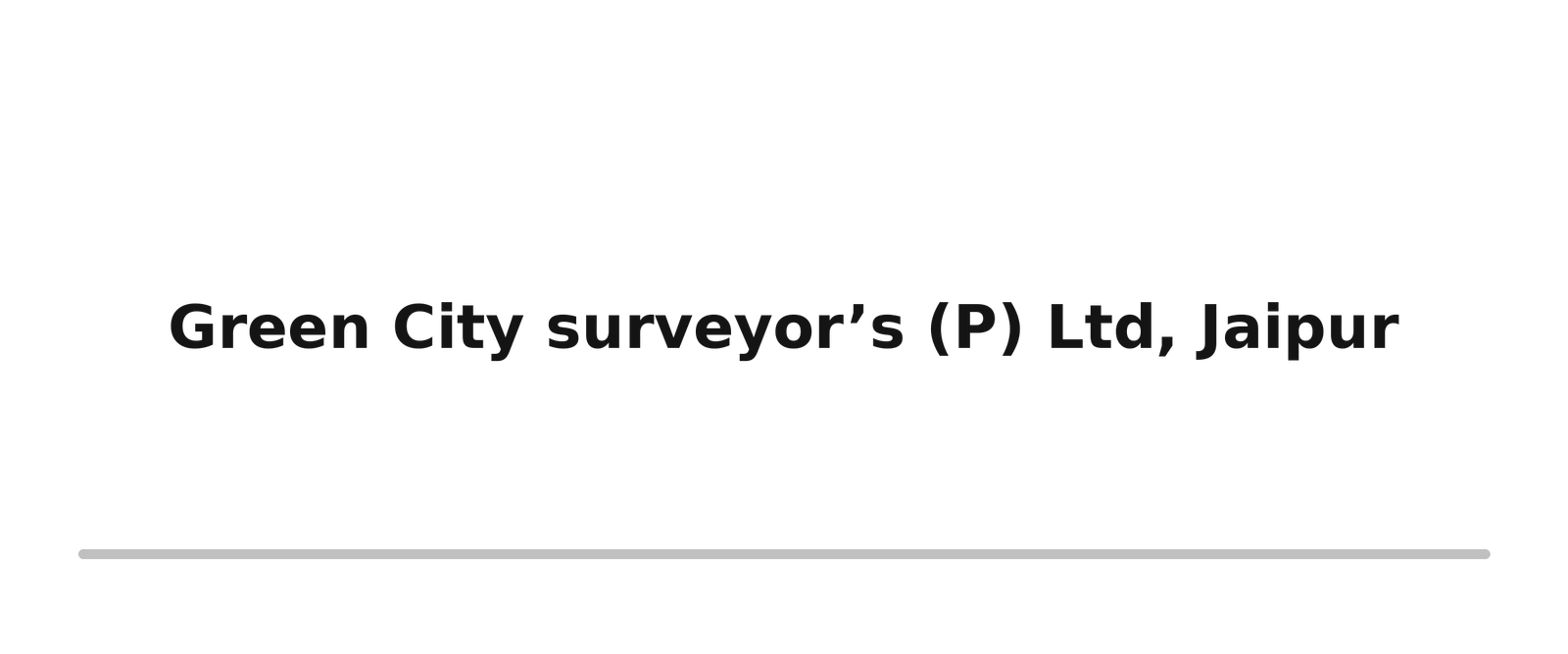 Survey, Design & Estimation 17 green city surveyors p ltd jaipur