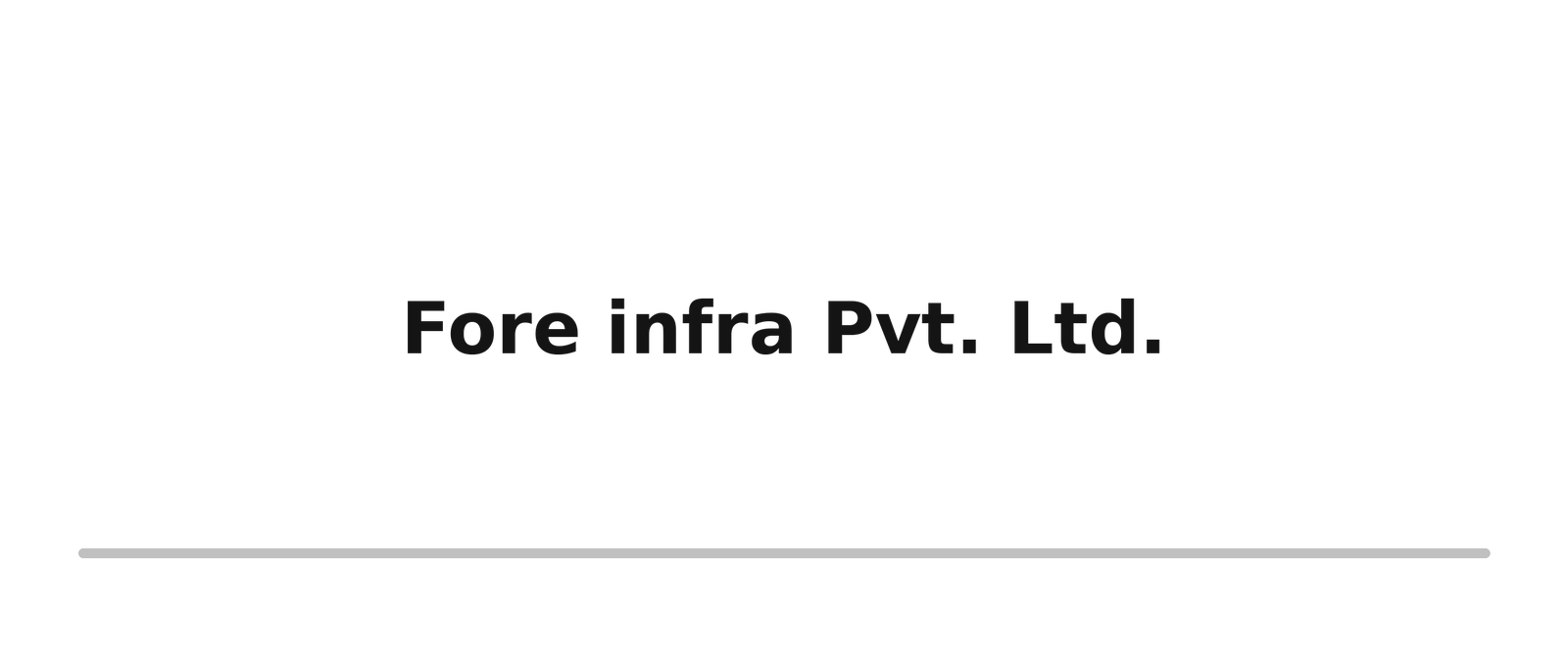 Survey, Design & Estimation 49 fore infra pvt ltd